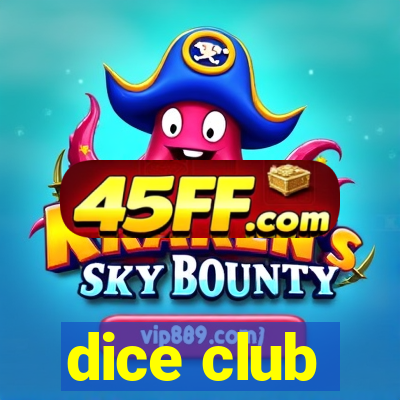 dice club